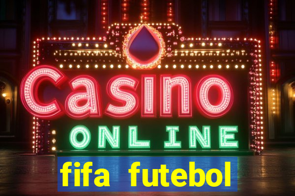 fifa futebol dinheiro infinito